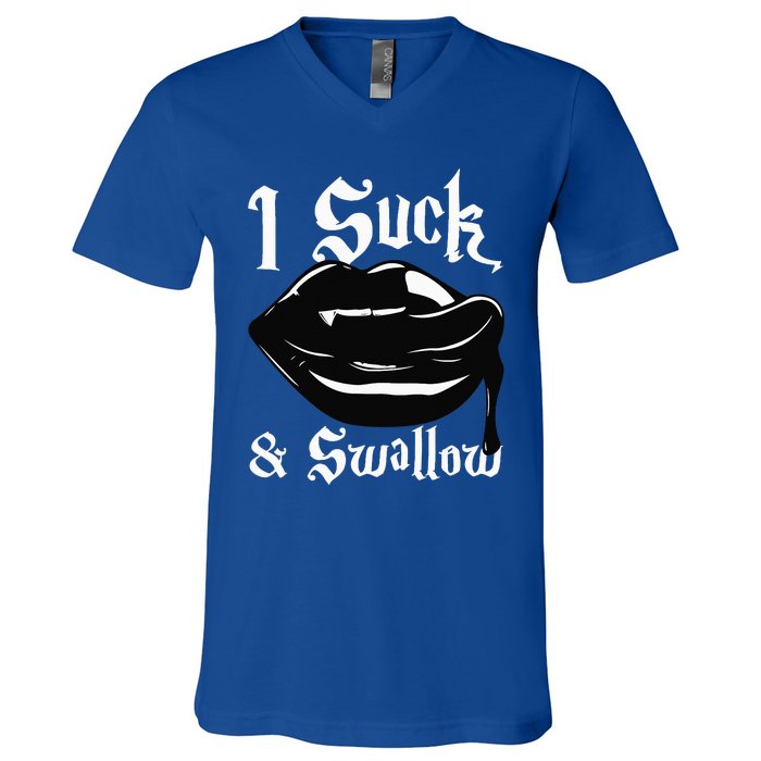 I Suck And Swallow Sexy Vampire Fangs Halloween Costume V-Neck T-Shirt