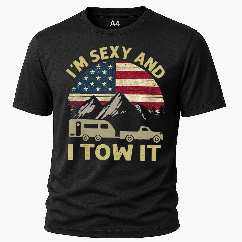 Im Sexy And I Tow It American Flag Caravan Camping American Cooling Performance Crew T-Shirt