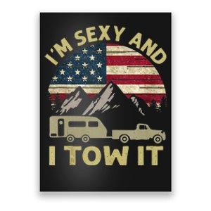 Im Sexy And I Tow It American Flag Caravan Camping American Poster