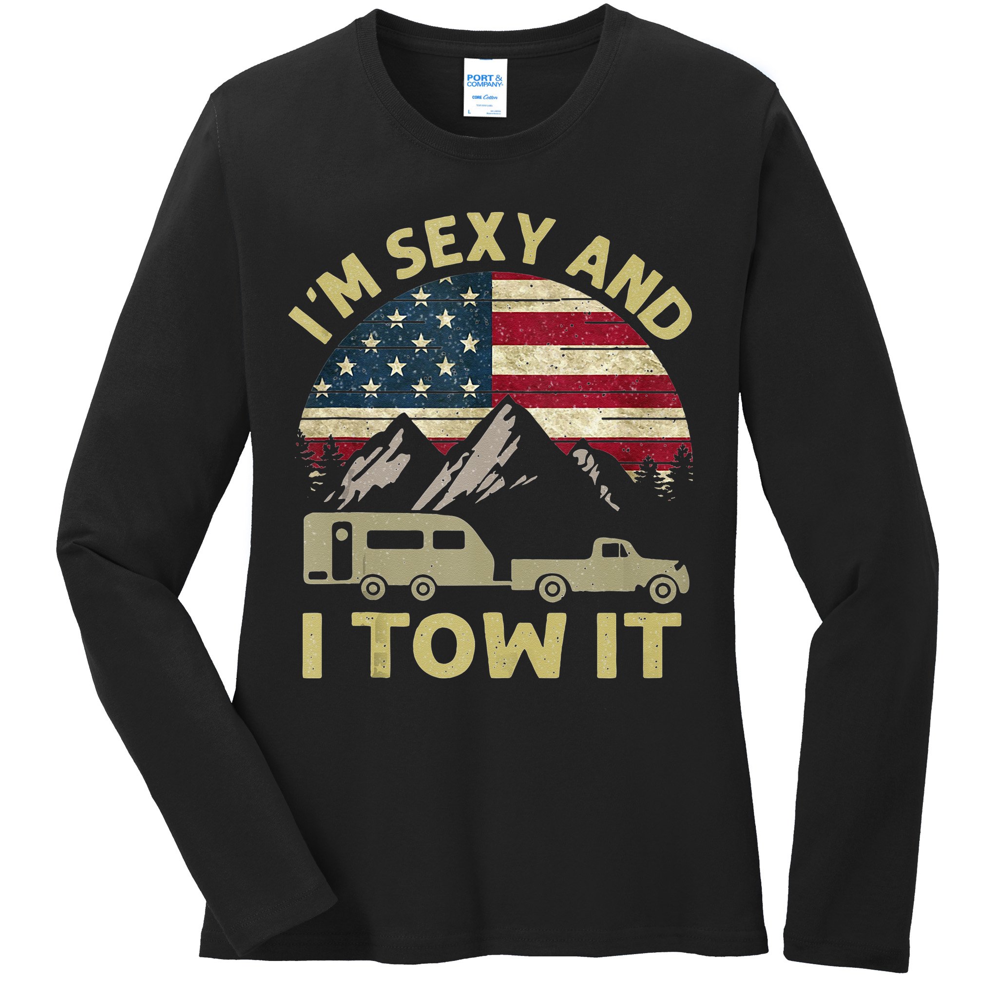Im Sexy And I Tow It American Flag Caravan Camping American Ladies Long Sleeve Shirt