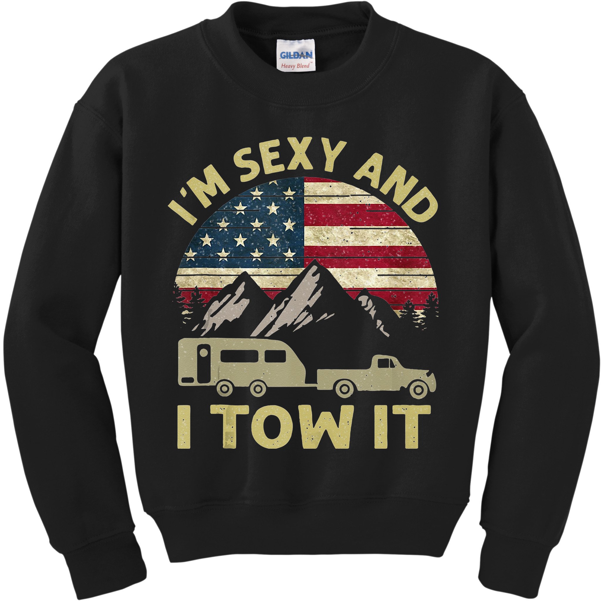 Im Sexy And I Tow It American Flag Caravan Camping American Kids Sweatshirt