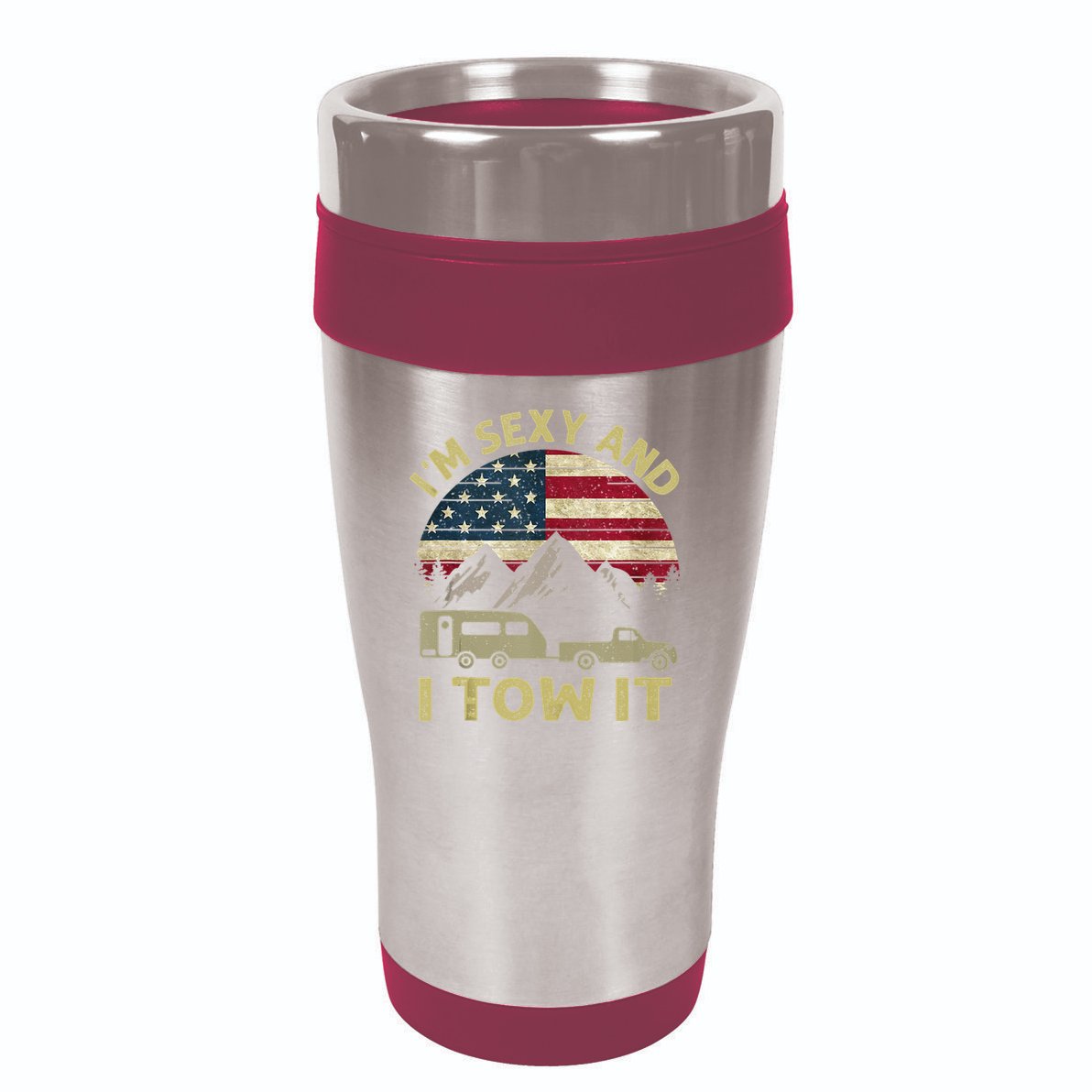 Im Sexy And I Tow It American Flag Caravan Camping American 16oz Travel Tumbler