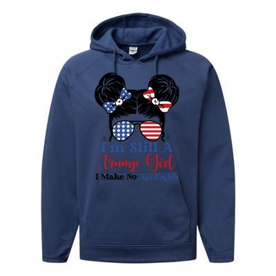 IM Still A Trump Girl I Make No Apologies Performance Fleece Hoodie