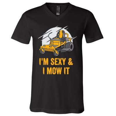 I'm Sexy and I Mow It Funny Ride On Lawn Mower Landscaping V-Neck T-Shirt