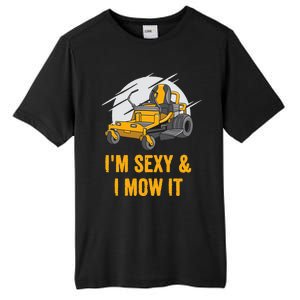 I'm Sexy and I Mow It Funny Ride On Lawn Mower Landscaping Tall Fusion ChromaSoft Performance T-Shirt