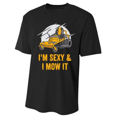 I'm Sexy and I Mow It Funny Ride On Lawn Mower Landscaping Performance Sprint T-Shirt