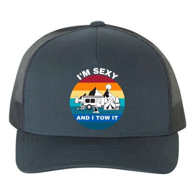 I'M Sexy And I Tow It, Caravan Camping, Funny Camping RV Yupoong Adult 5-Panel Trucker Hat