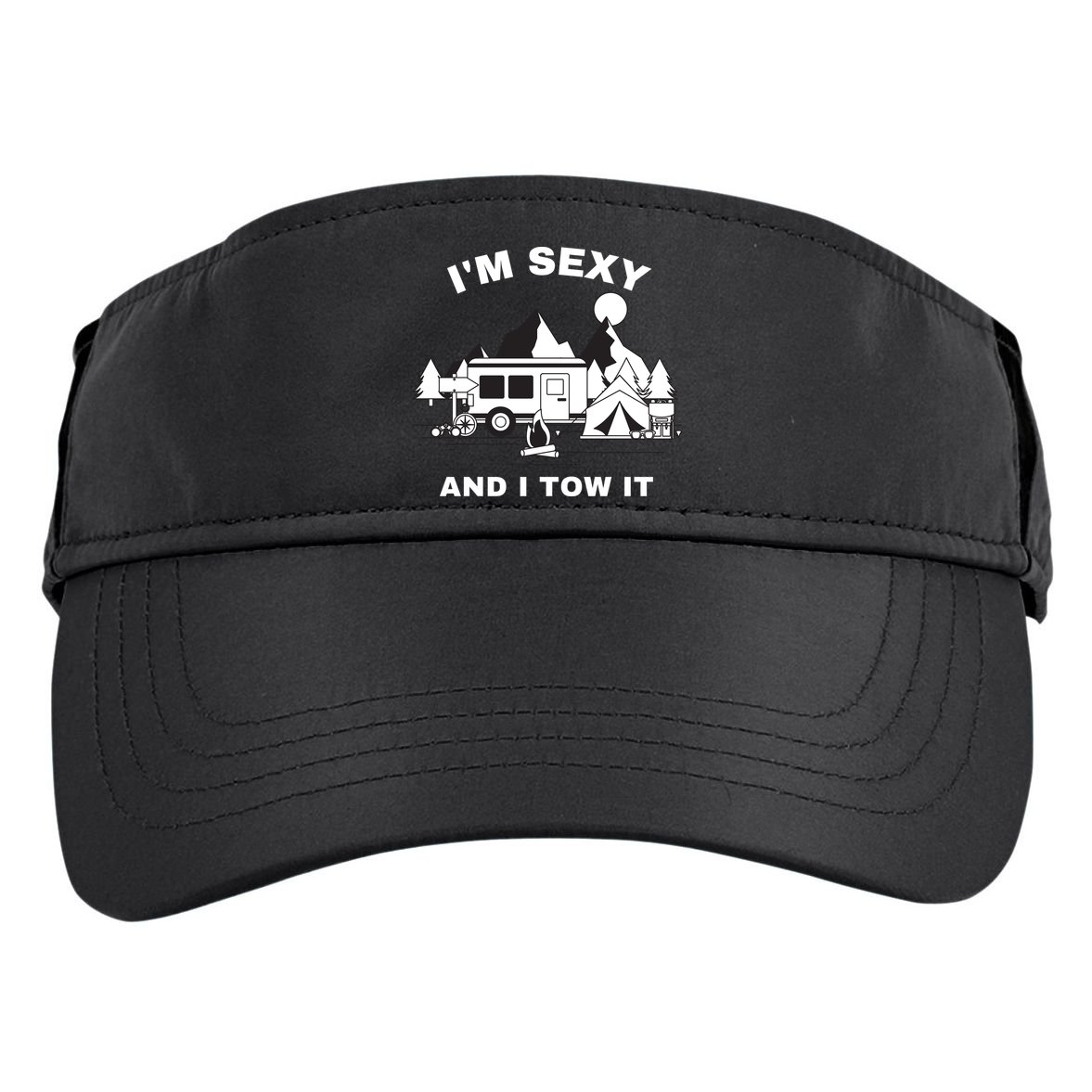 I'M Sexy And I Tow It, Funny Camping RV, Caravan Camping Adult Drive Performance Visor