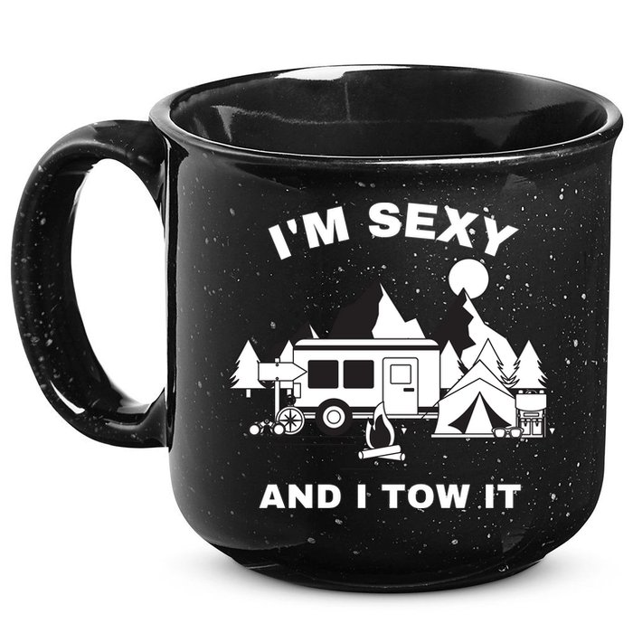 I'M Sexy And I Tow It, Funny Camping RV, Caravan Camping 15oz Campfire Ceramic Mug