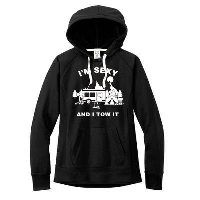 I'M Sexy And I Tow It, Funny Camping RV, Caravan Camping Women's Fleece Hoodie