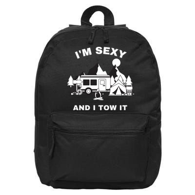 I'M Sexy And I Tow It, Funny Camping RV, Caravan Camping 16 in Basic Backpack