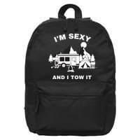 I'M Sexy And I Tow It, Funny Camping RV, Caravan Camping 16 in Basic Backpack