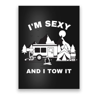 I'M Sexy And I Tow It, Funny Camping RV, Caravan Camping Poster