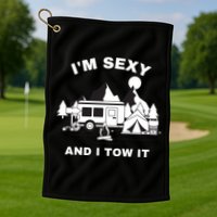 I'M Sexy And I Tow It, Funny Camping RV, Caravan Camping Golf Towel