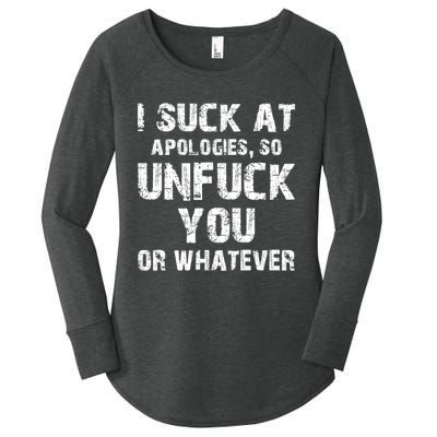 I Suck At Apologies So Unfuck You Or Whatever Funny Women's Perfect Tri Tunic Long Sleeve Shirt