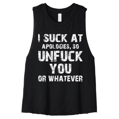 I Suck At Apologies So Unfuck You Or Whatever Funny Women's Racerback Cropped Tank