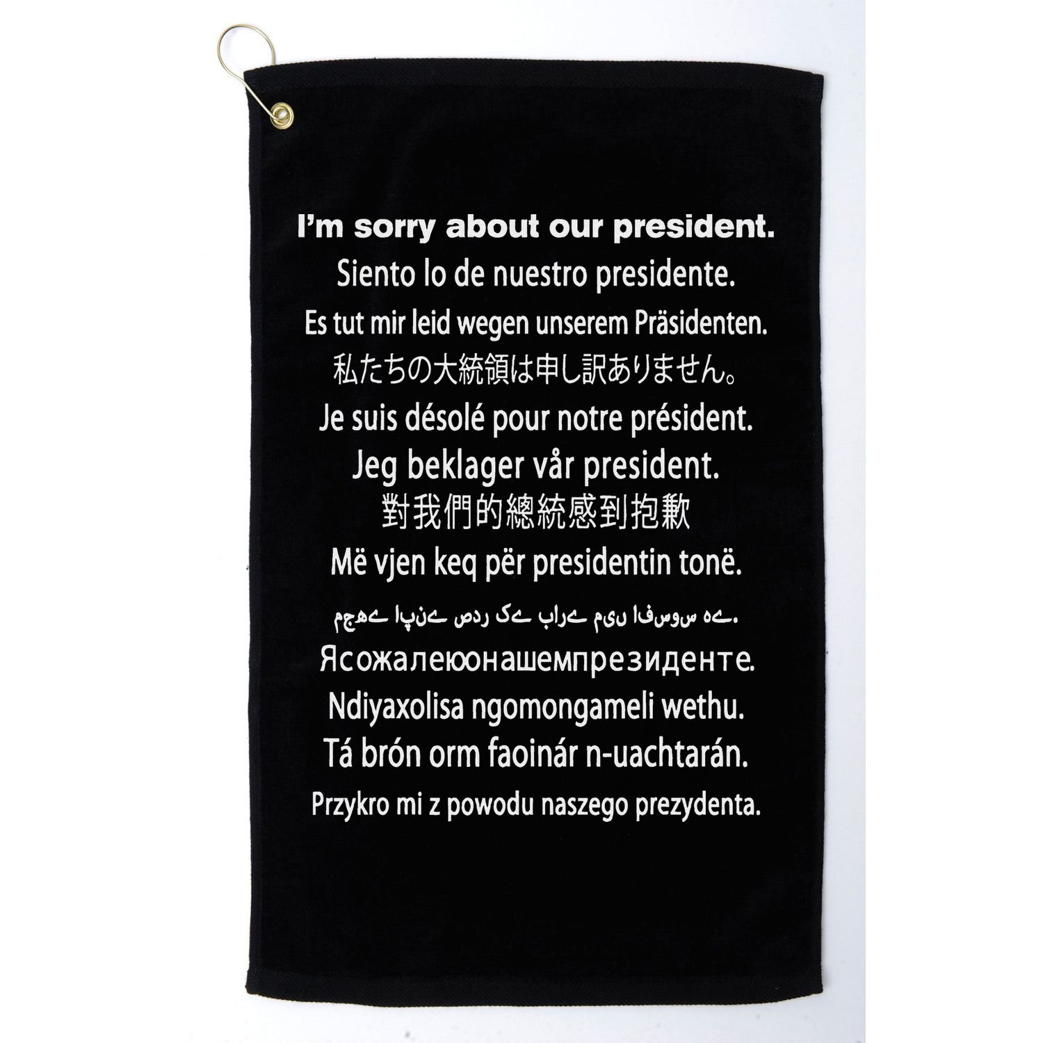 IM Sorry About Our President Donald Trump Funny Gift Golf Towel