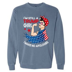 IM Still A Trump I Make No Apologies Trump 2024 Gift Garment-Dyed Sweatshirt