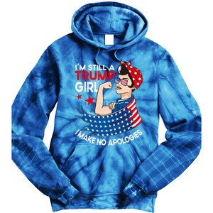 IM Still A Trump I Make No Apologies Trump 2024 Gift Tie Dye Hoodie