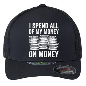 I Spend All Of My Money On Money Flexfit Unipanel Trucker Cap