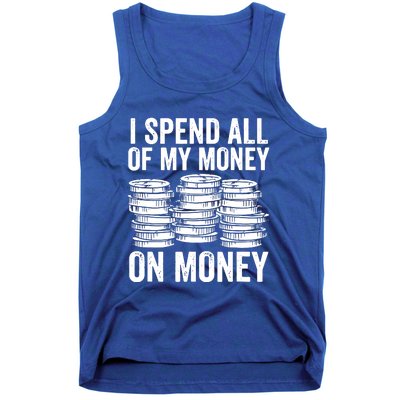 I Spend All Of My Money On Money Tank Top