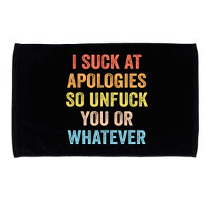 I Suck At Apologies So Unfuck You Or Whatever Funny Microfiber Hand Towel