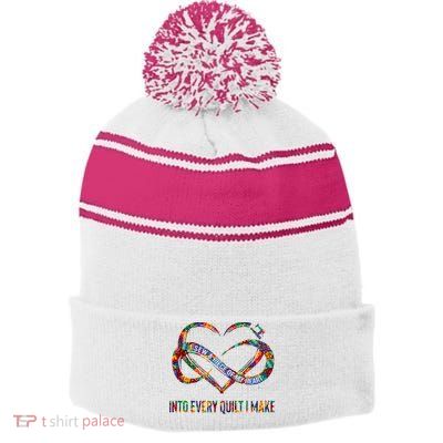 I Sew A Piece Of My Heart Into Every Quilt I Make Stripe Pom Pom Beanie
