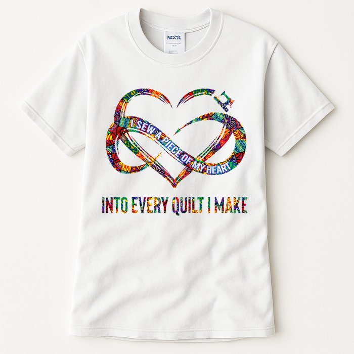 I Sew A Piece Of My Heart Into Every Quilt I Make Tall T-Shirt