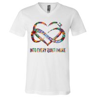 I Sew A Piece Of My Heart Into Every Quilt I Make V-Neck T-Shirt