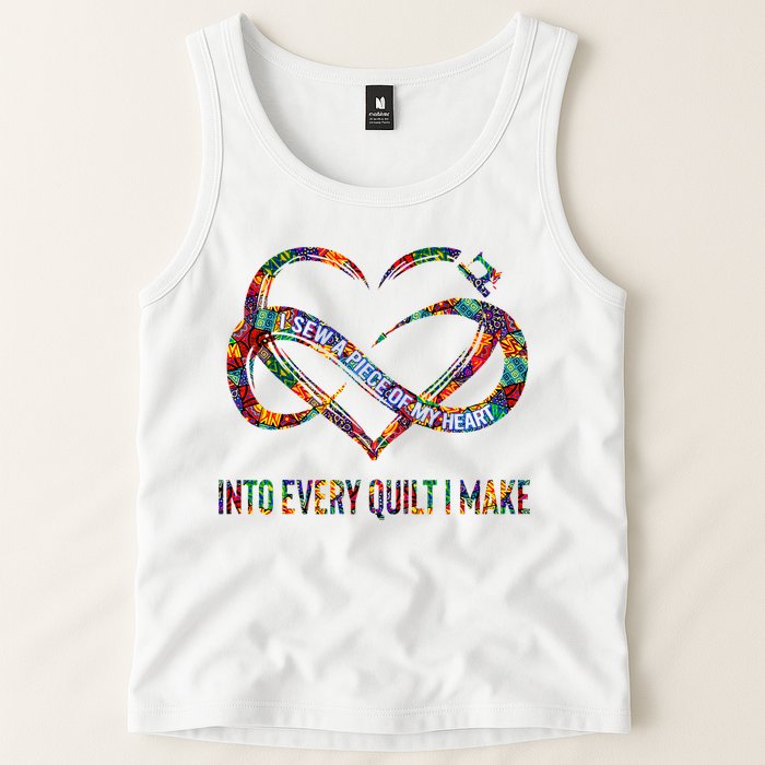 I Sew A Piece Of My Heart Into Every Quilt I Make Tank Top