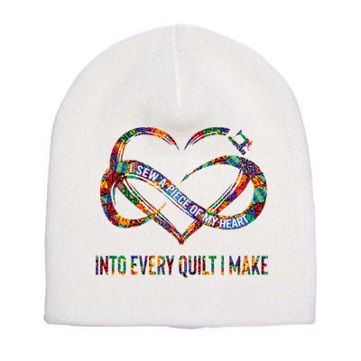 I Sew A Piece Of My Heart Into Every Quilt I Make Short Acrylic Beanie