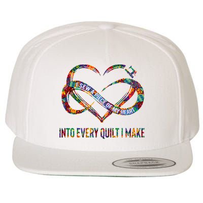 I Sew A Piece Of My Heart Into Every Quilt I Make Wool Snapback Cap