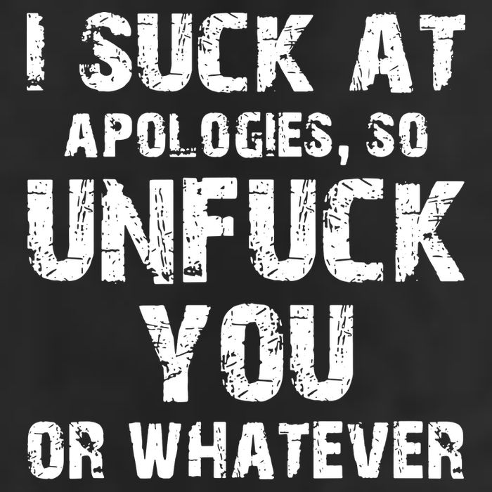 I Suck At Apologies So Unfuck You Or Whatever Hat