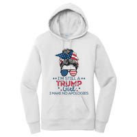 I'm Still A Trump I Make No Apologies Trump 2024 Women's Pullover Hoodie