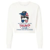 I'm Still A Trump I Make No Apologies Trump 2024 Cropped Pullover Crew