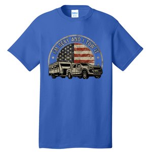 IM Sexy And I Tow It Tall T-Shirt