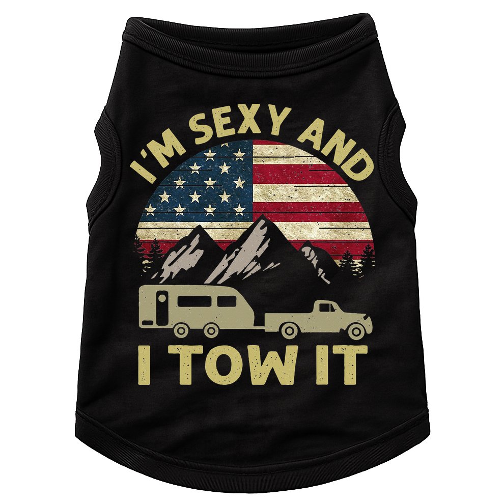 I'm Sexy And I Tow It Funny Caravan Camping RV Trailer Tee Doggie Tank