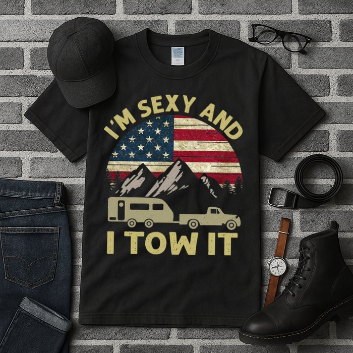 I'm Sexy And I Tow It Funny Caravan Camping RV Trailer Tee Tall T-Shirt