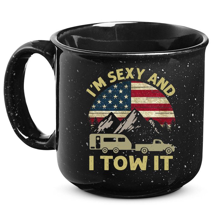 I'm Sexy And I Tow It Funny Caravan Camping RV Trailer Tee 15oz Campfire Ceramic Mug
