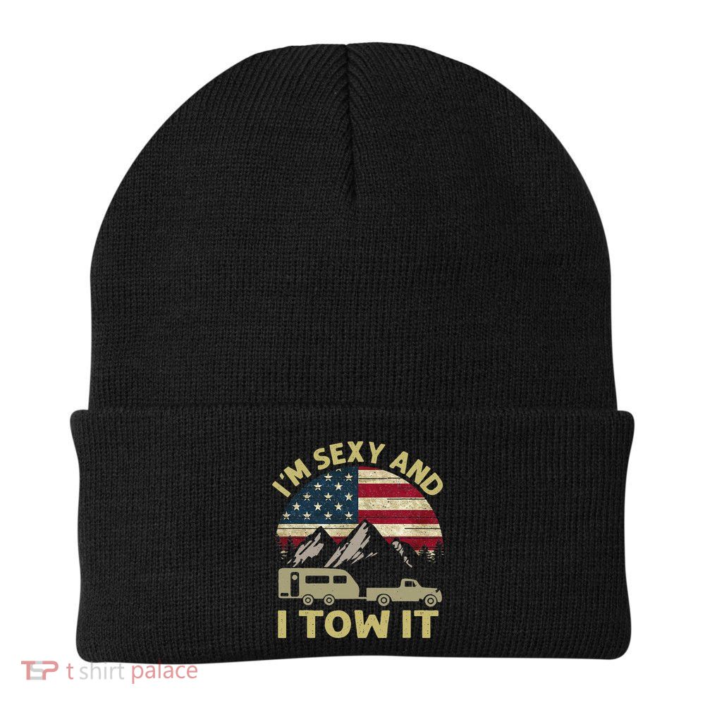 I'm Sexy And I Tow It Funny Caravan Camping RV Trailer Tee Beanie