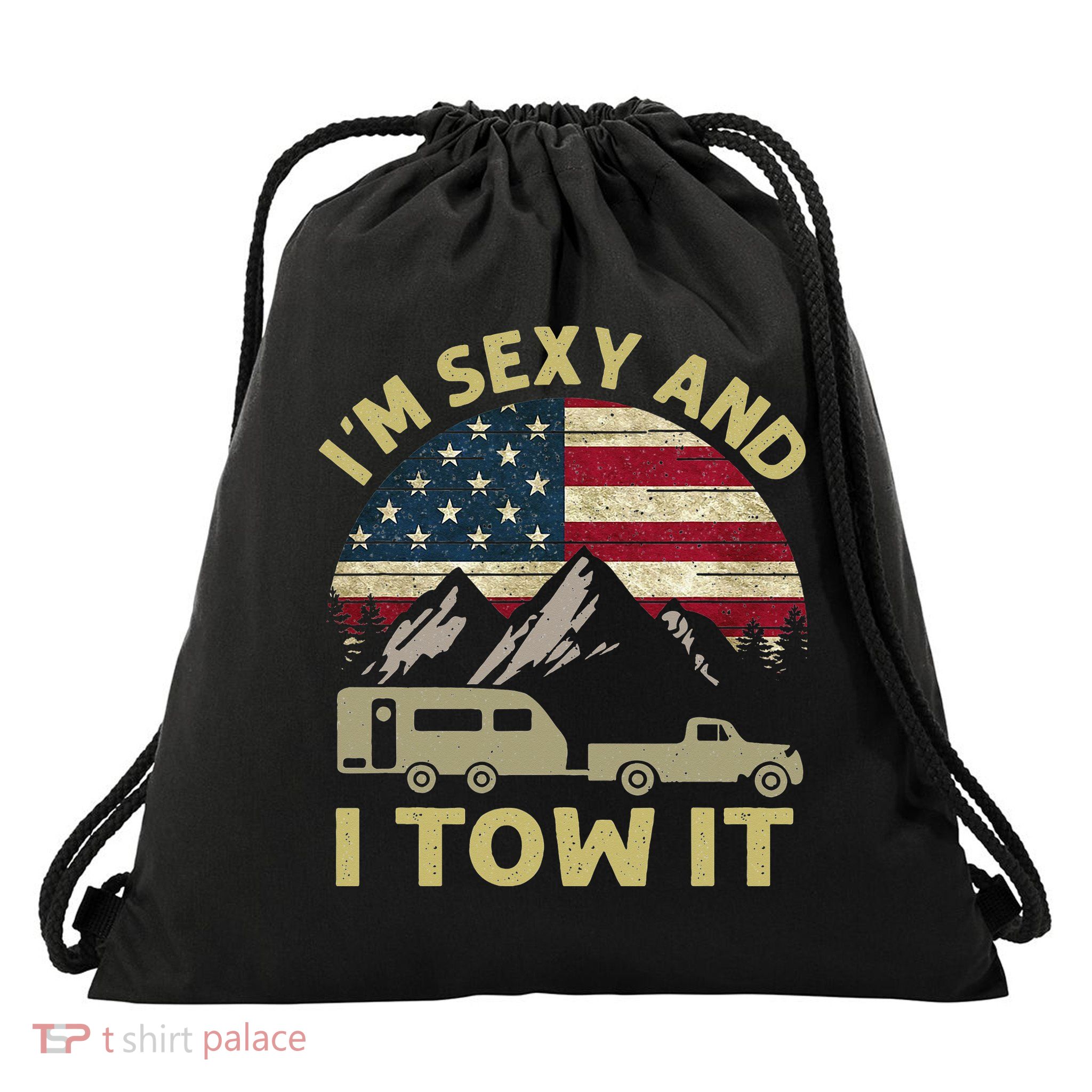 I'm Sexy And I Tow It Funny Caravan Camping RV Trailer Tee Drawstring Bag