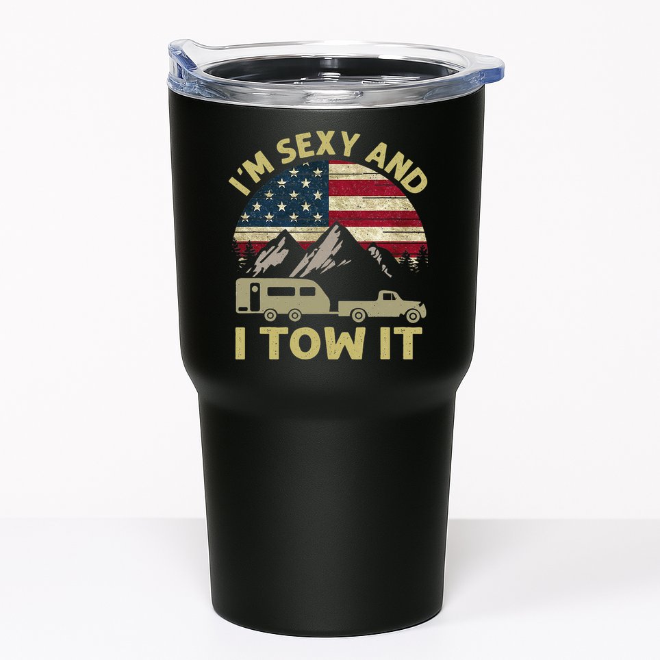 I'm Sexy And I Tow It Funny Caravan Camping RV Trailer Tee Tumbler