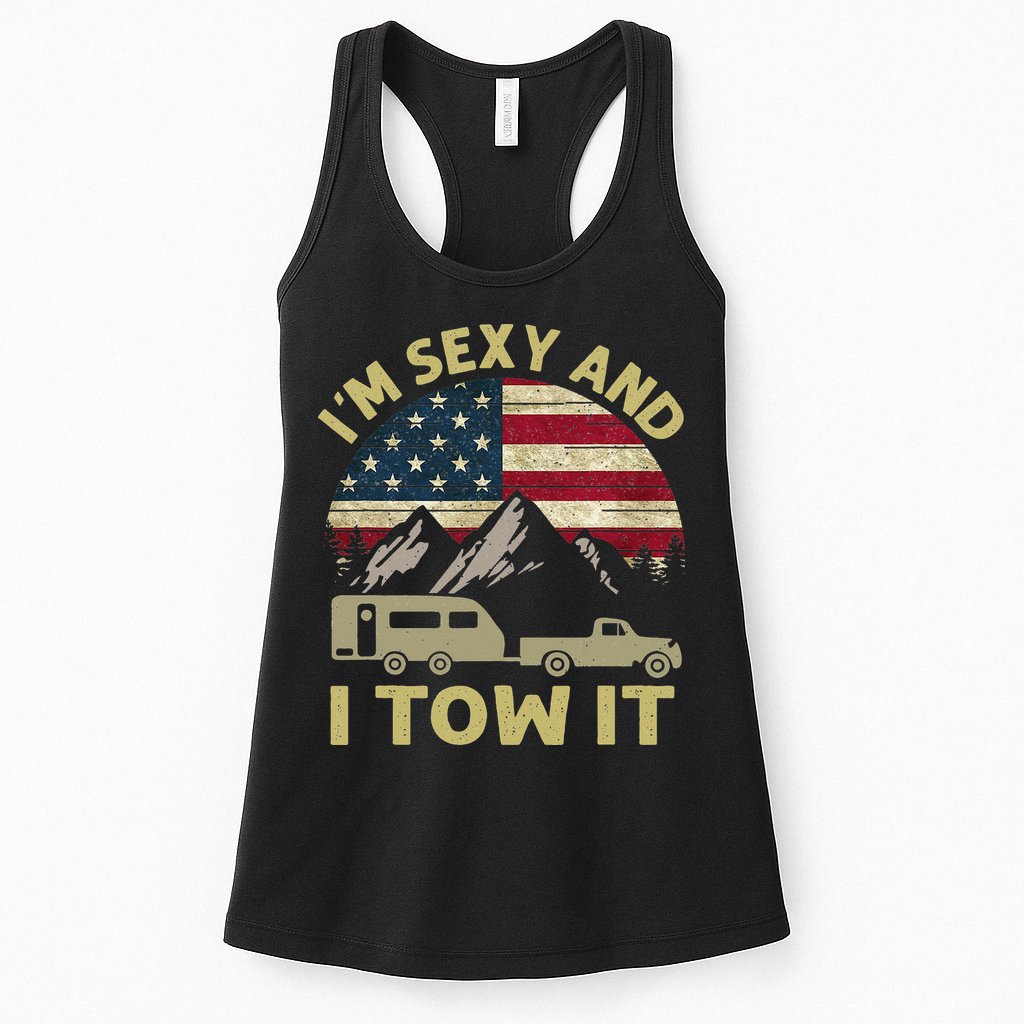I'm Sexy And I Tow It Funny Caravan Camping RV Trailer Tee Womens Tank Top