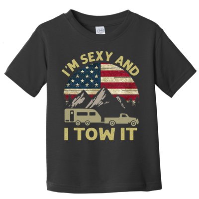 I'm Sexy And I Tow It Funny Caravan Camping RV Trailer Tee Toddler T-Shirt