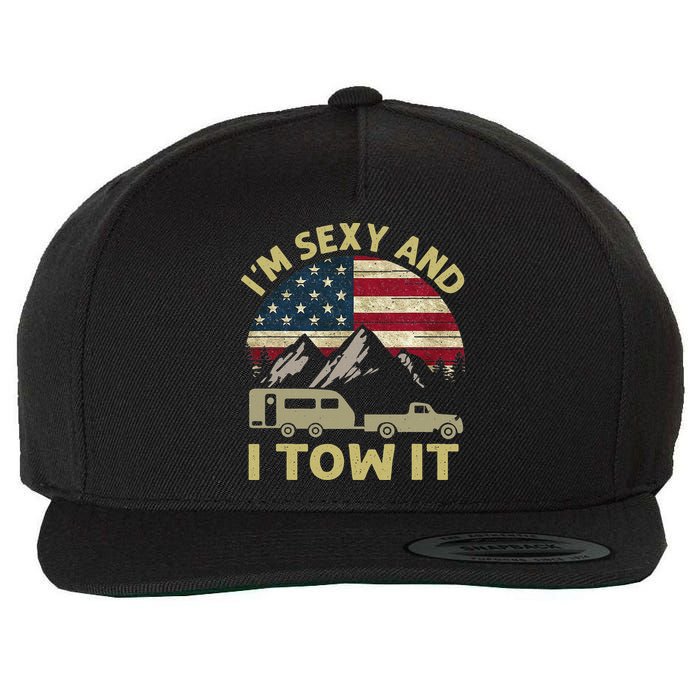 I'm Sexy And I Tow It Funny Caravan Camping RV Trailer Tee Wool Snapback Cap