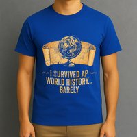 I Survived Ap World History Barely T-Shirt