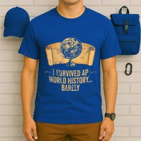 I Survived Ap World History Barely T-Shirt