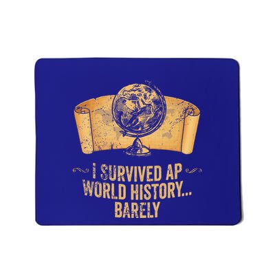 I Survived Ap World History Barely Mousepad