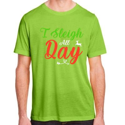 I Sleigh All Day Funny Christmas Gift Adult ChromaSoft Performance T-Shirt