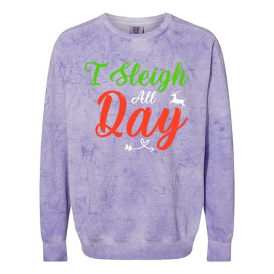 I Sleigh All Day Funny Christmas Gift Colorblast Crewneck Sweatshirt